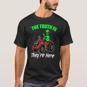 The Truth Outer Space Alien Believers For Tractor  T-Shirt