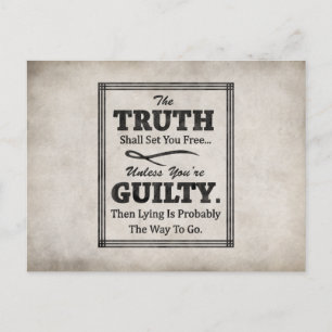 The Truth Shall Set You Free, Unless You're Guilty Postcard