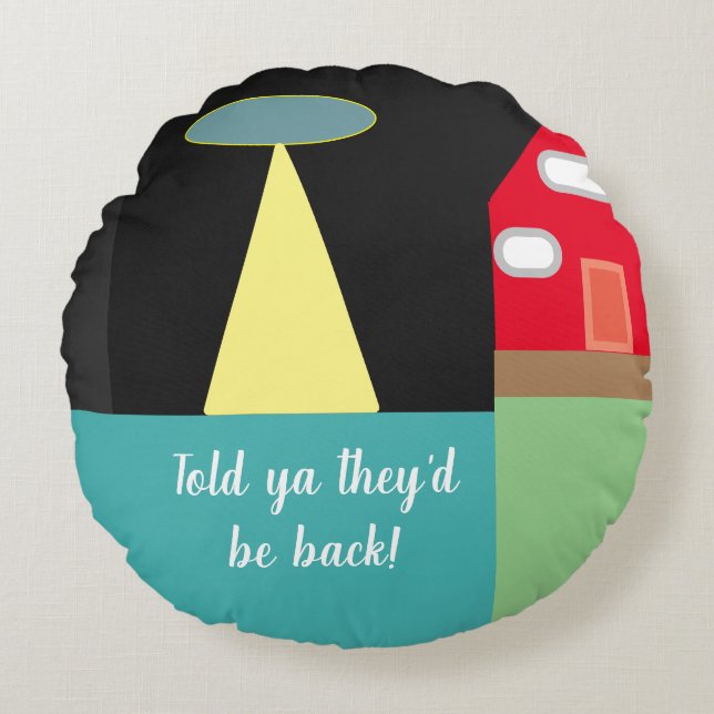 The Truth Was Always OUT THERE Round Pillow (Front)