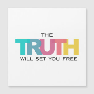 The Truth will set you Free