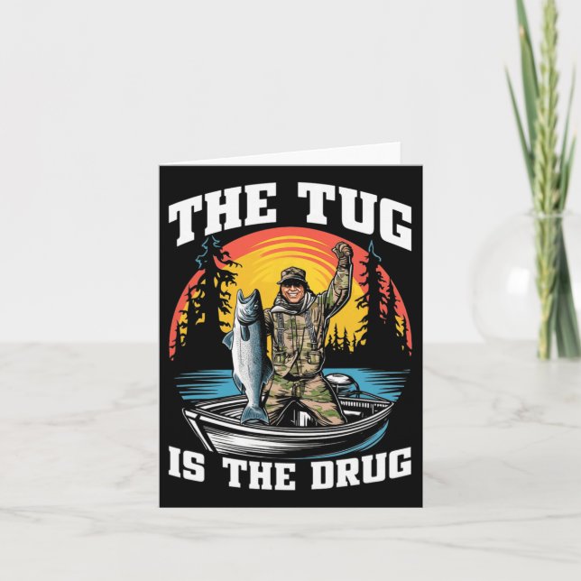 The Tug Is My Drug Funny Fishing Tee For Anglers  Card (Front)