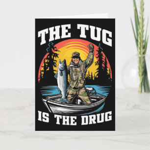 The Tug Is My Drug Funny Fishing Tee For Anglers Card