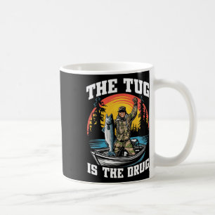 The Tug Is My Drug Funny Fishing Tee For Anglers Coffee Mug