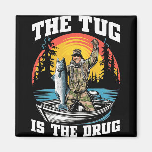 The Tug Is My Drug Funny Fishing Tee For Anglers Magnet