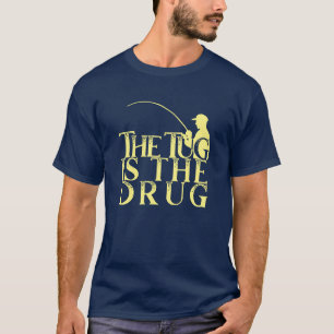The Tug Is The Drug Scaleable Vector Graphics T-Shirt
