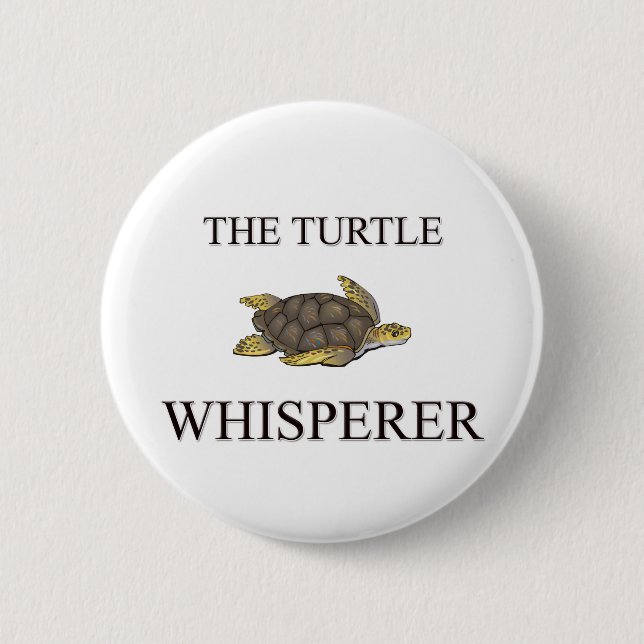 The Turtle Whisperer 6 Cm Round Badge (Front)