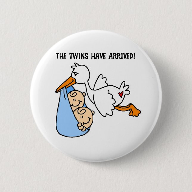 The Twins Have Arrived 6 Cm Round Badge (Front)