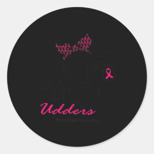 The Udders Breast Cancer Awareness Heifer Cow Lady Classic Round Sticker