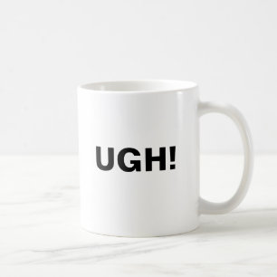 The Ugh! Mug