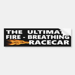 The Ultimate Fire Breathing Racecar Bumper Sticker