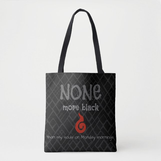 The Ultimate Monday Mood: NONE More Black Edition Tote Bag (Front)