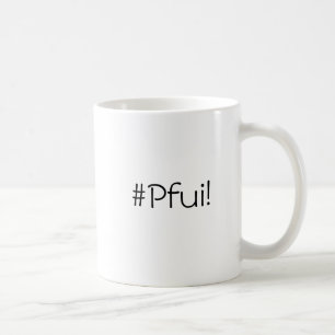 The ultimate sound of disgust - #Pfui! mug