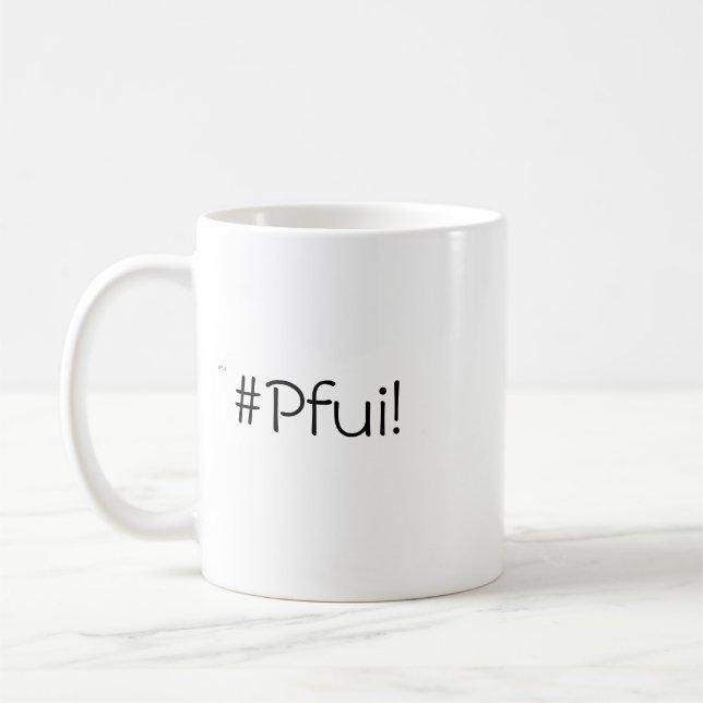 The ultimate sound of disgust - #Pfui! mug (Left)
