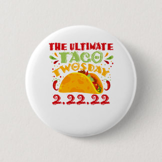 The Ultimate Taco Twosday - Tuesday February 22nd 6 Cm Round Badge