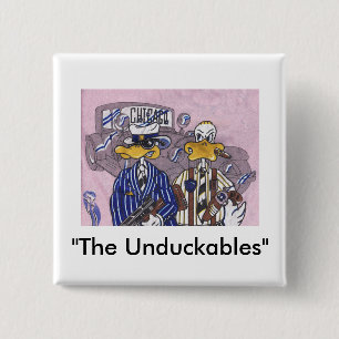 The Unduckables Untouchables 15 Cm Square Badge