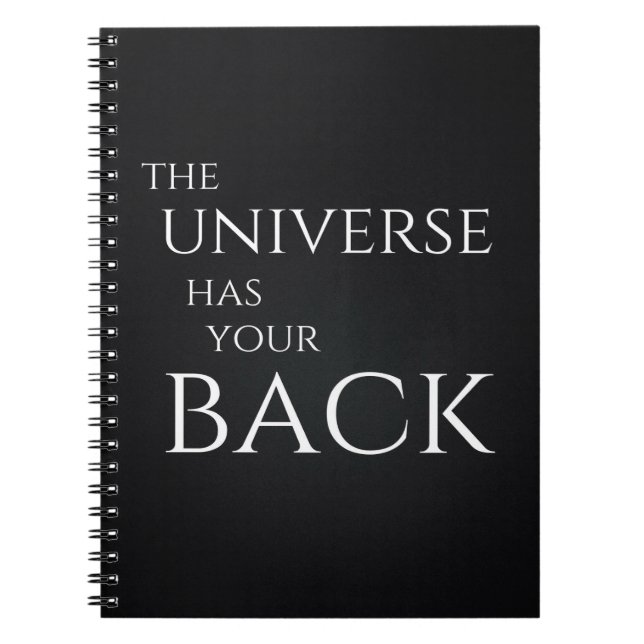 The Universe Has Your Back Notebook (Front)