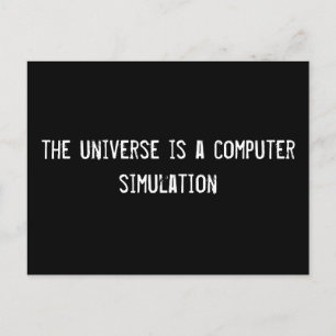 the universe is a computer simulation postcard