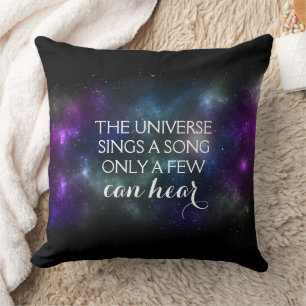The Universe Sings a Song Only a Few Can Hear Cushion
