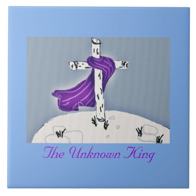The Unknown King   Ceramic Tile (Front)