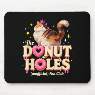 The Unofficial Doughnut Holes Fan Club Funny Cat P Mouse Pad