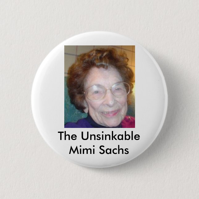The Unsinkable Mimi Sachs 6 Cm Round Badge (Front)