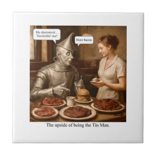 The upside of being the Tin Man Ceramic Tile