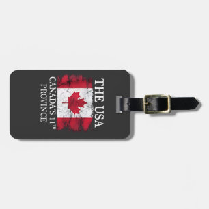 The USA, Canada’s 11th Province Canada American Luggage Tag