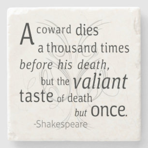 The Valiant die but once Shakespeare Stone Coaster