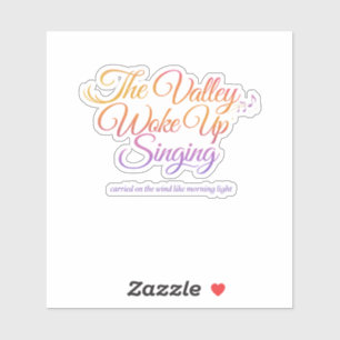 The Valley Woke Up Singing – Poetic Sunrise