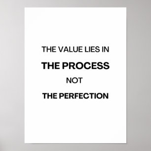 The value lies in the process - Motivational Poste Poster