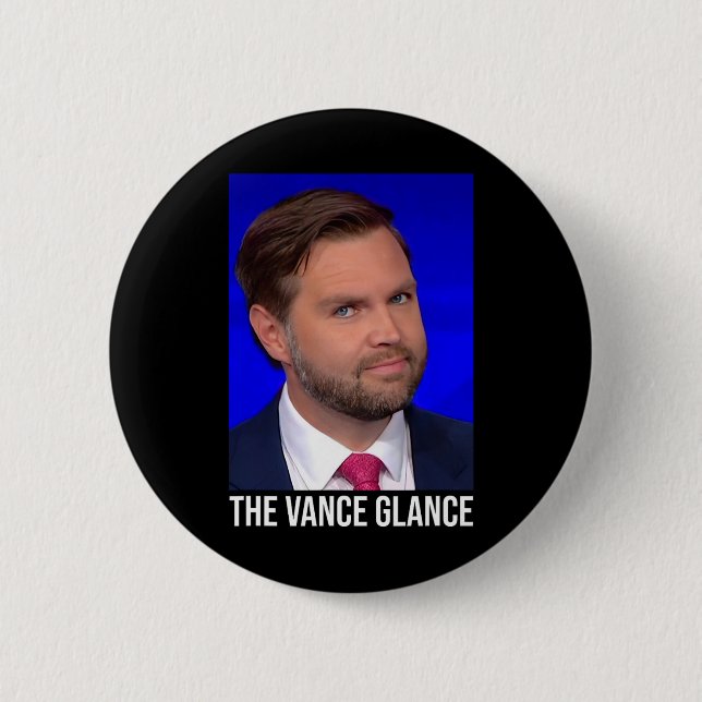 The Vance Glance - Funny Jd Vance  6 Cm Round Badge (Front)