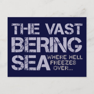 THE VAST BERING SEA... POSTCARD