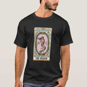 The Vegan Tarot Card Vegan Life Vegetarian Environ T-Shirt