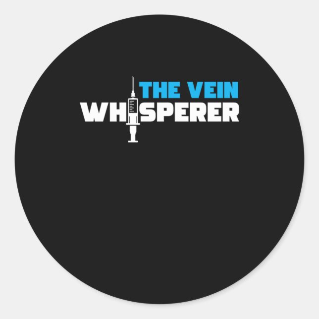 The Vein Whisperer Phlebotomist Phlebotomy Gift Classic Round Sticker (Front)
