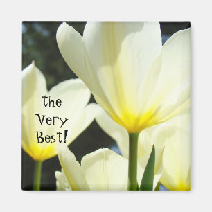 The Very Best! magnet Boss' gifts White Tulips