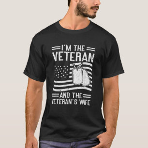 The Veteran The Veteran s Wife Proud American Vete T-Shirt