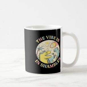 The Vibe Is In Shambles Dinosaur Mental Health Awa Coffee Mug