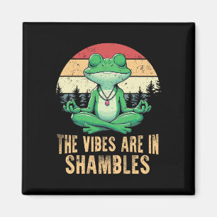 The Vibes Are In Shambles Retro Funny Frog Yoga Me Magnet