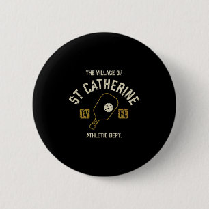 The Village Of St Catherine Ckleball Distressed De 6 Cm Round Badge