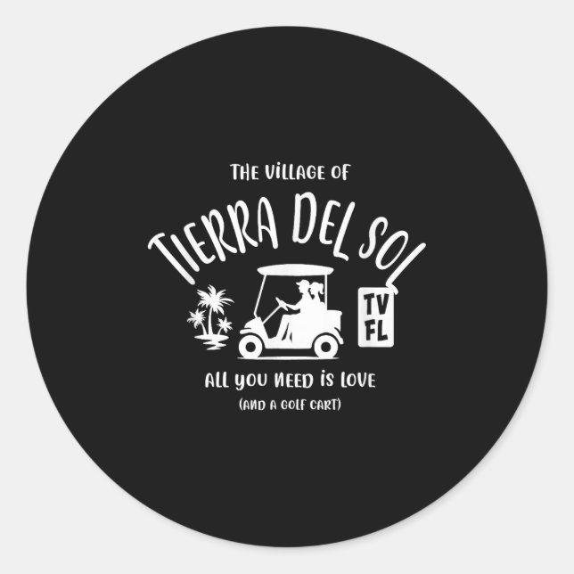 The Village Of Tierra Del Sol Tv Fl Golf Cart Desi Classic Round Sticker (Front)