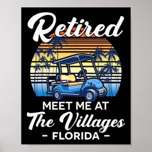 The Villages Florida Funny Golf Cart Retired Poster