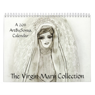 The Virgin Mary Collection 2011 Calendar