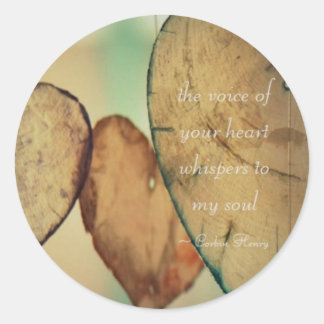 The Voice Of Your Heart Whispers To My Soul Classic Round Sticker