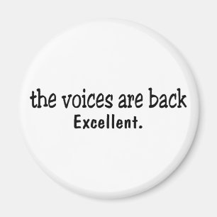 The Voices Are Back Magnet