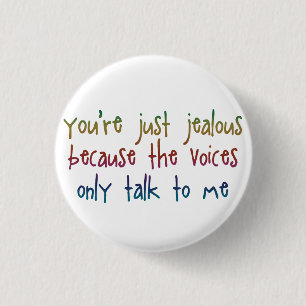 The Voices Funny Saying 3 Cm Round Badge