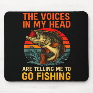 The voices in head are telling to go fishing bass mouse pad