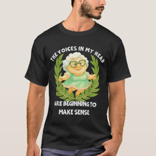 The Voices In Head Funny Humour Quote Sarcastic Te T-Shirt