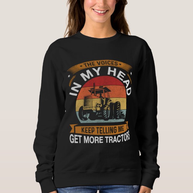 The Voices In My Head Keep Telling Me Get More Tra Sweatshirt (Front)