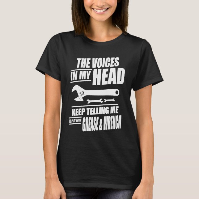 The Voices In My Head Mechanic Automobile Repair A T-Shirt (Front)