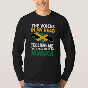 the voices in my head telling me Jamaica Jamaican T-Shirt